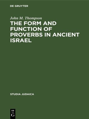 cover image of The Form and Function of Proverbs in Ancient Israel
